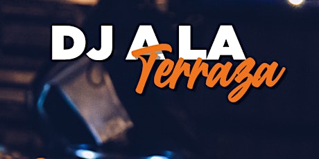 DJ a la Terraza