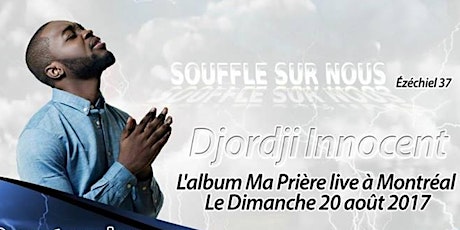 Image principale de L'album '' Ma prière'' de Djordji Innocent Live à Montréal