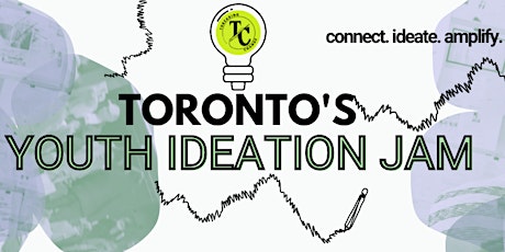 Toronto's Youth Ideation Jam: Session 2