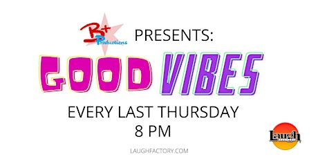 B Positive Productions Presents: Good Vibes
