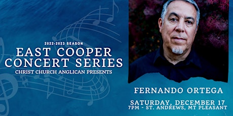 East Cooper Concert Series: Fernando Ortego