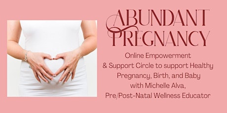 Healthy  Pregnancy, Birth, and Baby Online Empowerment  & Support Circle