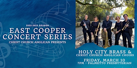 East Cooper Concert Series: Holy City Brass & Christ Church Anglican Choirs