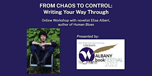From Chaos to Control: Writing Your Way Through with Elisa Albert