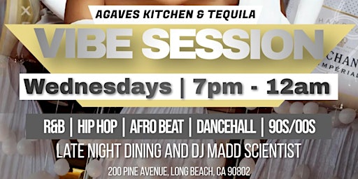 Agaves Kitchen Tequila Vibe Wednesdays R&B | Afro Beat | Dancehall | 90/00s