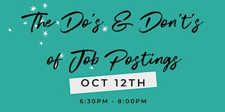 The Do’s and Don't's of Job Postings -How to Create Job Postings that WORK