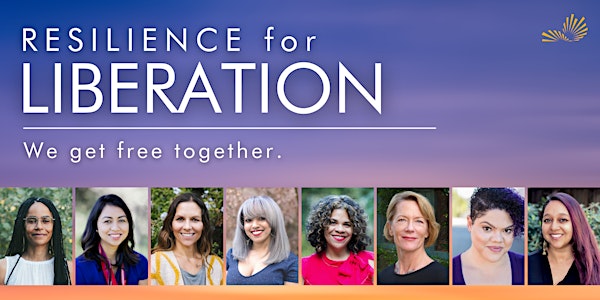 Resilience for Liberation - August 20, 8am PDT