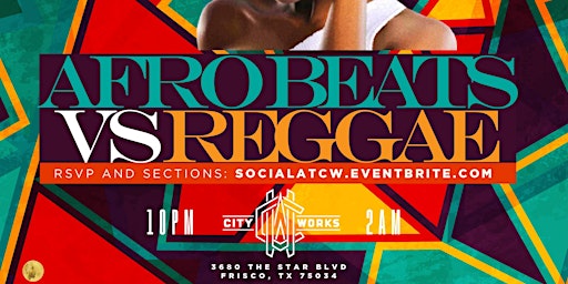 Socialite Saturdays presents Afro Beats vs Reggae @ City Works