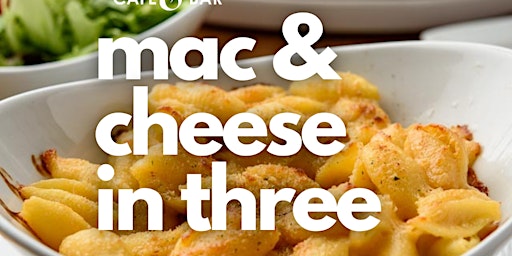 Cooking Class | Mac & Cheese In Three