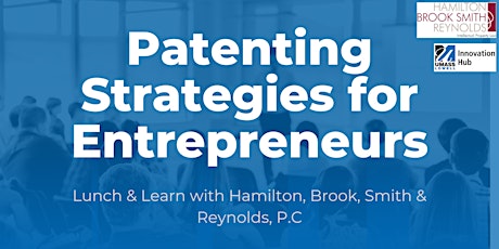 Patenting Strategies for Entrepreneurs - FREE Lunch and Learn