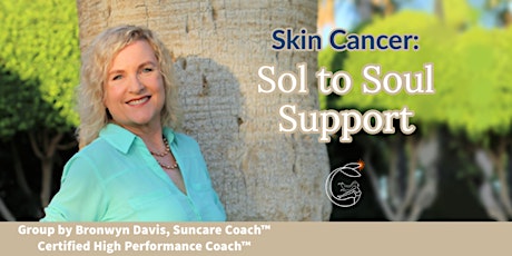 Skin Cancer: Sol to Soul Support Community Gathering