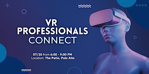 VR Professionals Connect - Bay Area