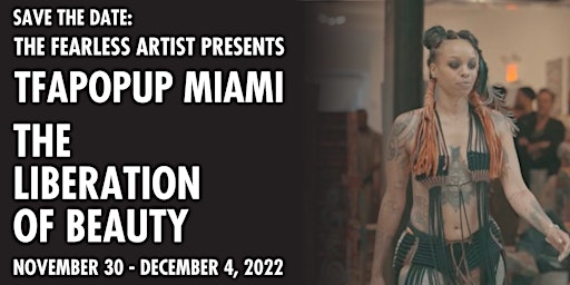 TFAPOPUP Miami: The Liberation of Beauty
