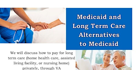 Medicaid and Long term Care Alternatives to Medicaid