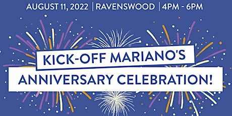 Mariano's Presents:  Kick-Off Mariano's Anniversary Celebration!