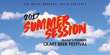 Summer Session: Maine Brewers' Guild 2017 Beer Festival primary image
