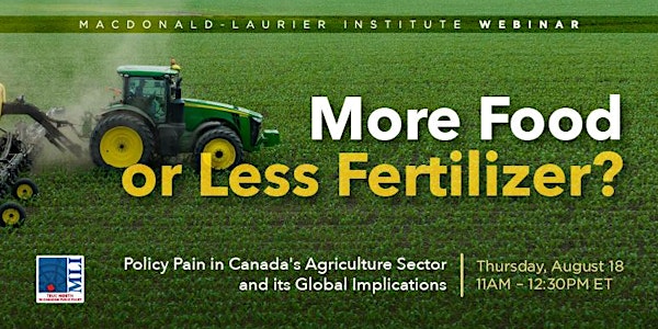 More food or less fertilizer? Policy pain in Canada's agriculture sector