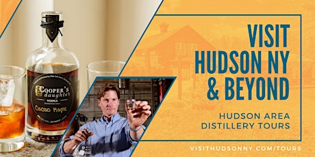 Visit Hudson NY & Beyond— Hudson Area Distillery Tours