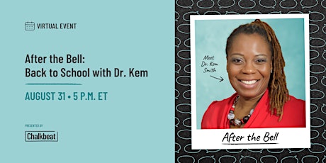After the Bell: Back to School with Dr. Kem