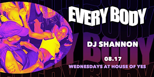 EVERY BODY PARTY: DJ Shannon