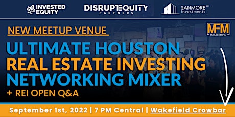 Ultimate Houston  Real Estate Investing  Networking Mixer + Open REI Q&A