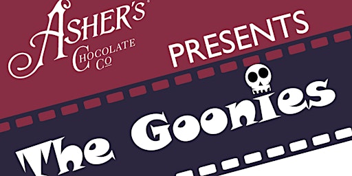 Asher's Chocolate Co. Presents "The Goonies"!