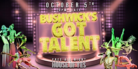 Bushwick Got’s Talent: Variety Show!