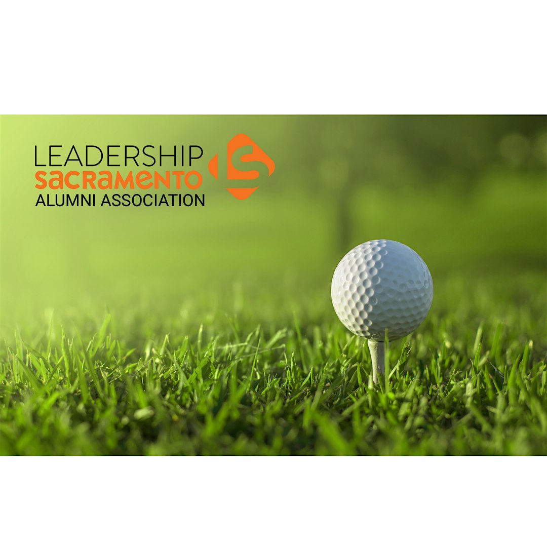 Leadership Sacramento Alumni Association – Golf Event