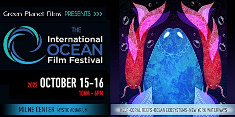Green Planet Films Presents THE INTERNATIONAL OCEAN FILM FESTIVAL 2022 primary image