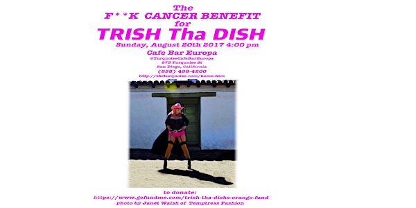 The Bawdy Show presents The F**k Cancer Benefit for Trish Tha Dish
