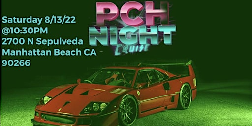 PCH Night Cruise X  & Mulholland dr. Night Cruise