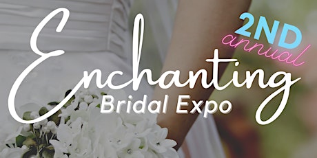 Enchanting Bridal Expo