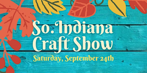 So. Indiana September Craft Show | Shop and Support Local Artisans