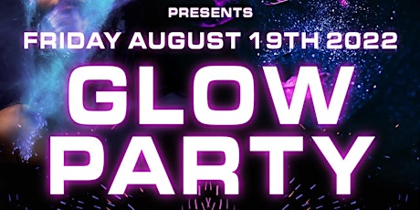 Glow Party @ LVL ONE - August 19, 2022