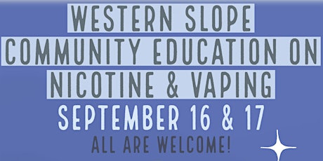 Western Slope Community Education on Nicotine & Vaping