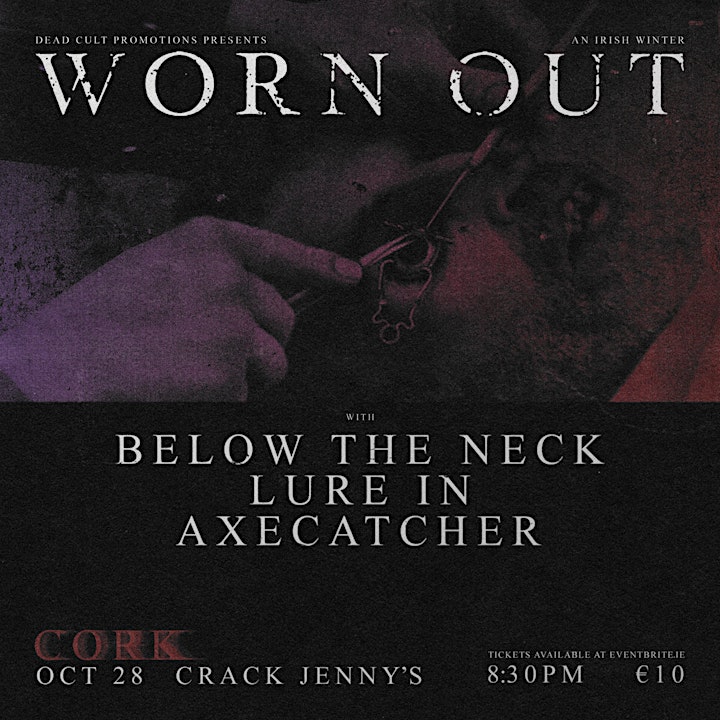 WORN OUT w/ Below The Neck // Lure In // Axecatcher @ Crack Jennys image