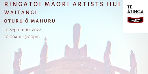 Ringatoi Māori - Contemporary Māori Visual Artists Hui