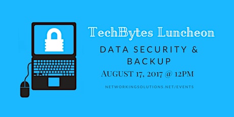 Data Security & Backup TechBytes Luncheon primary image