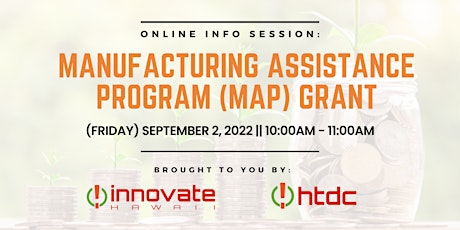 Online Info Session: Manufacturing Assistance Program (MAP) Grant