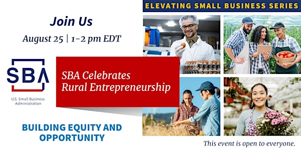 SBA’s Elevating Small Business Webinar: Celebrating Rural Entrepreneurship