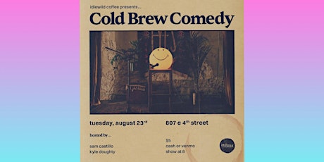 Idlewild Coffee Presents: Cold Brew Comedy