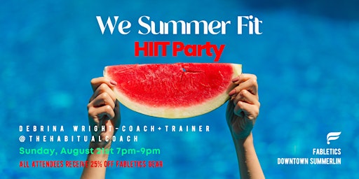 We Summer Fit HIIT Party hosted by Fabletics and Debrina Wright