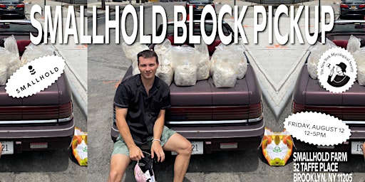 Smallhold Block Pickup, in Partnership with NYMS