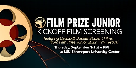 Film Prize Junior Kickoff & Special Screening at LSU Shreveport