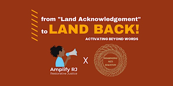 From Land Acknowledgement to Land Back! (for people of the global majority)