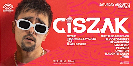 CISZAK @ Treehouse Miami