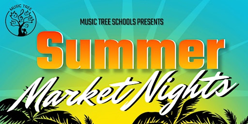 Summer Market Night at Music Tree