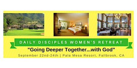 Daily Disciples Retreat-Going Deeper with God primary image