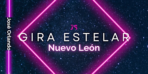 Gira Estelar "Nuevo León" - José Orlando