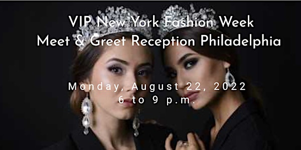 VIP New York Fashion Week Philadelphia Meet & Greet Reception